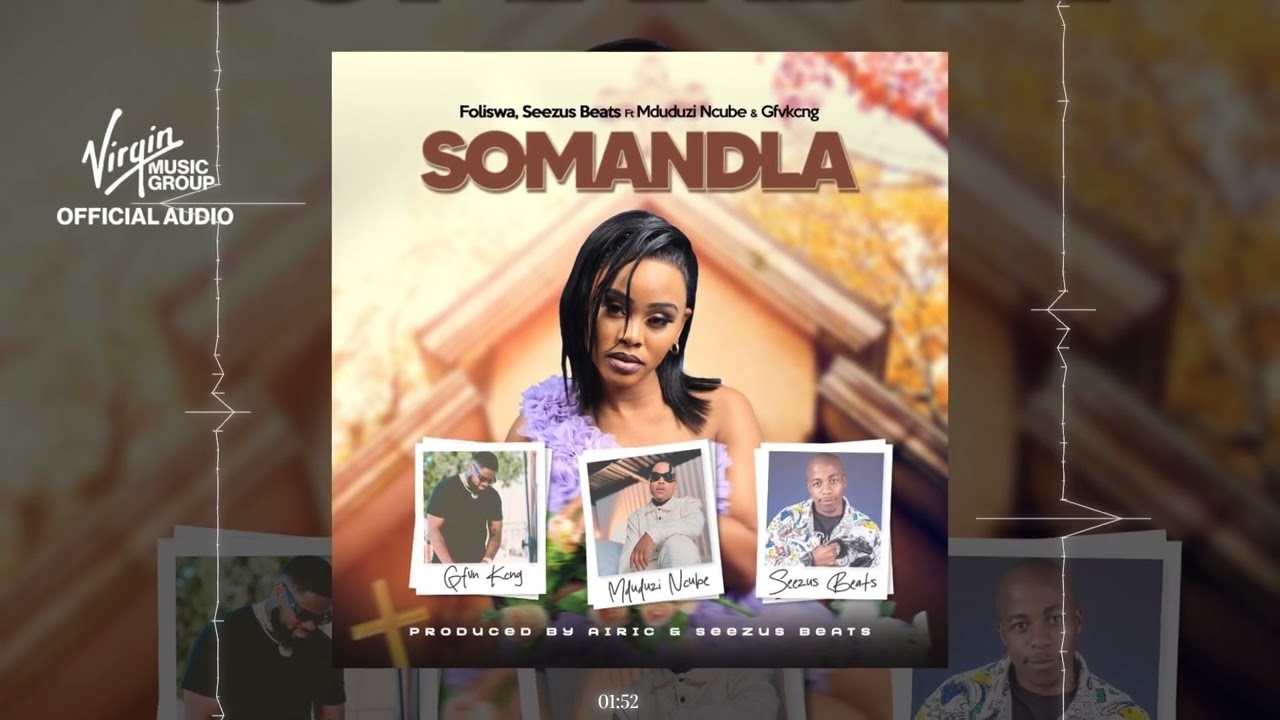 Virgin Music Group South Africa - Foliswa & Seezus Beats - Somandla feat Mduduzi Ncube & Gfvkcng | Official Audio