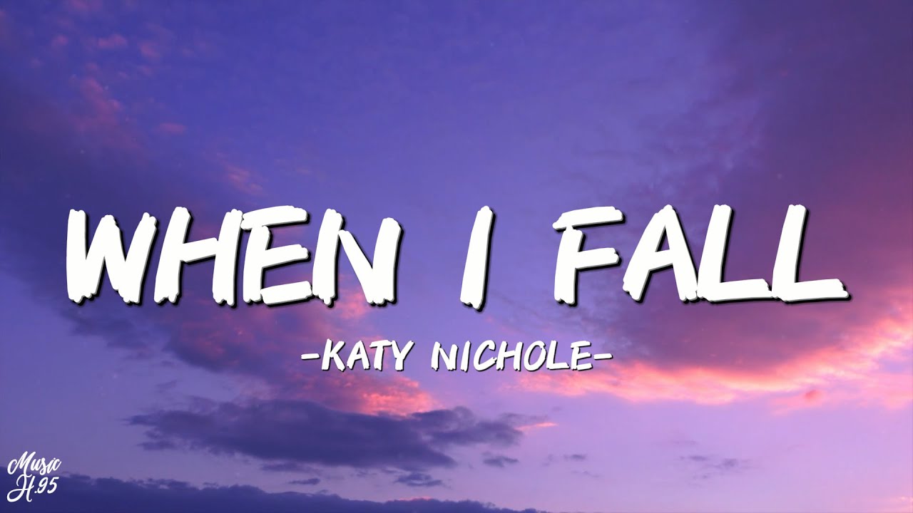 DDGAMING - Katy Nichole - When I Fall  (Lyrics)