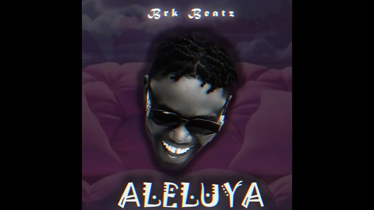 Brk Beatz Official - Brk Beatz - ALELUYA 2025